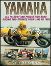 Yamaha Racing Motorcycle: Factory & Production Road Racing Two-Strokes 1955-93