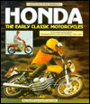 Honda; The Early Classic Motorcycles